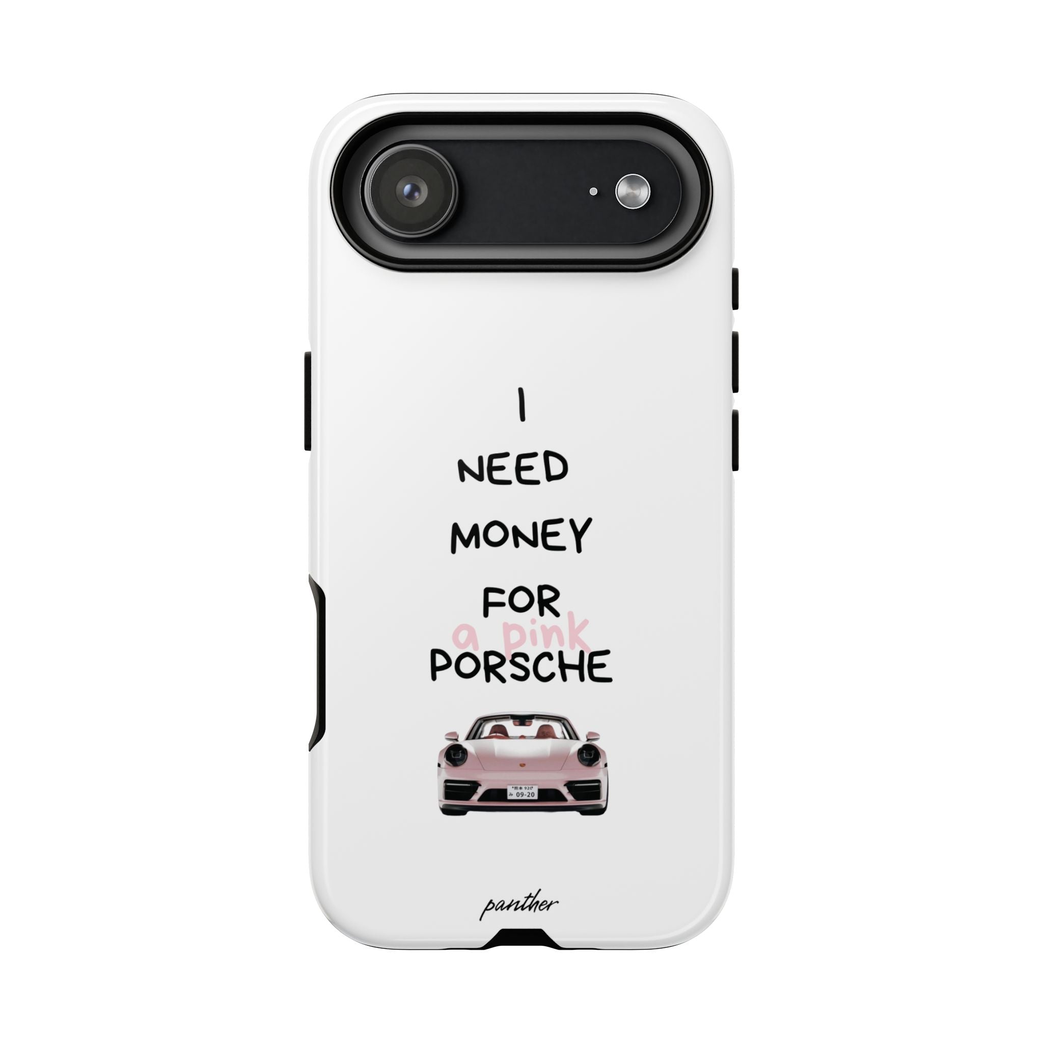 I Need Money For A Pink Porsche (White)