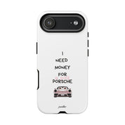 I Need Money For A Pink Porsche (White)