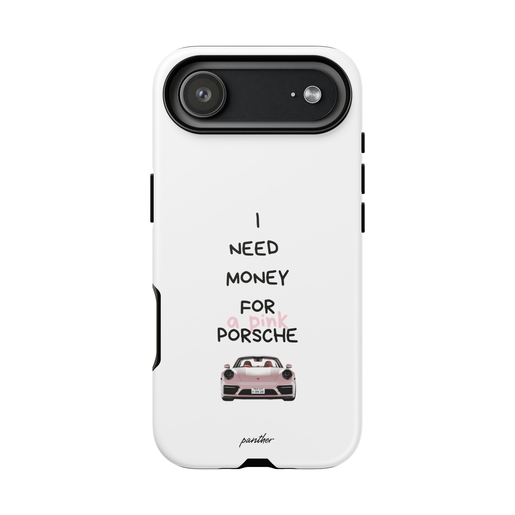 I Need Money For A Pink Porsche (White)