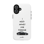 I Need Money For Porsche (Magsafe)