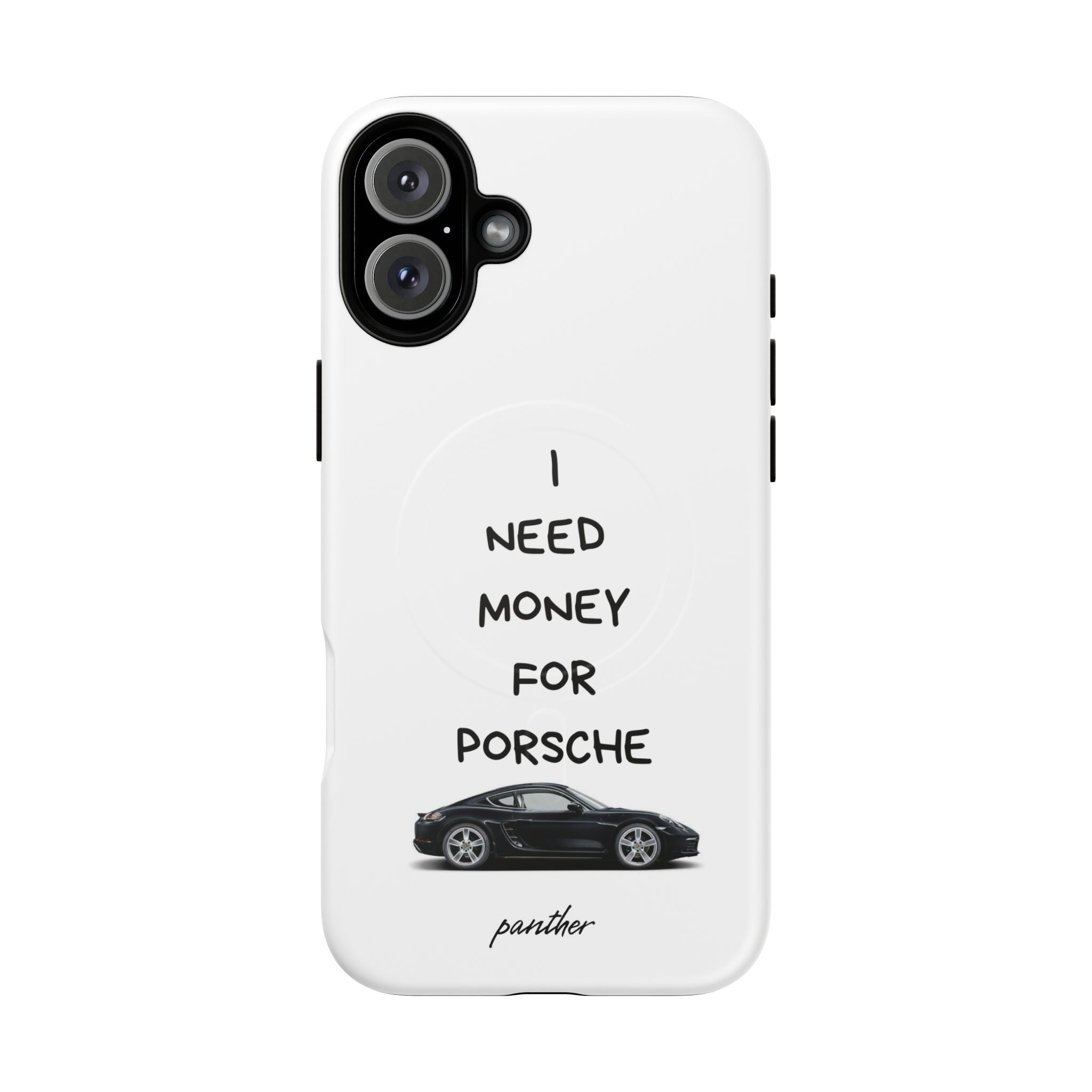 I Need Money For Porsche (Magsafe)