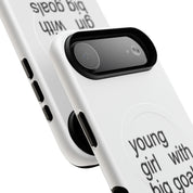 Young Girl With Big Goals (Magsafe)