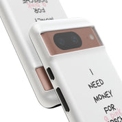 I Need Money For A Pink Porsche (White)