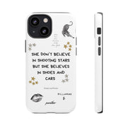 “She don’t believe in shooting stars”