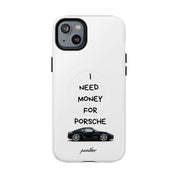 I Need Money For Porsche (Magsafe)
