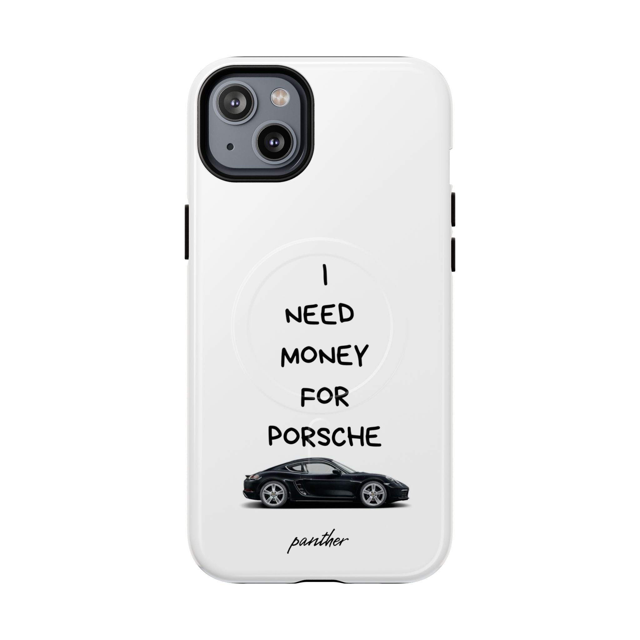 I Need Money For Porsche (Magsafe)