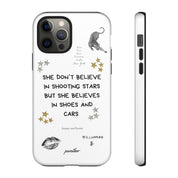 “She don’t believe in shooting stars”