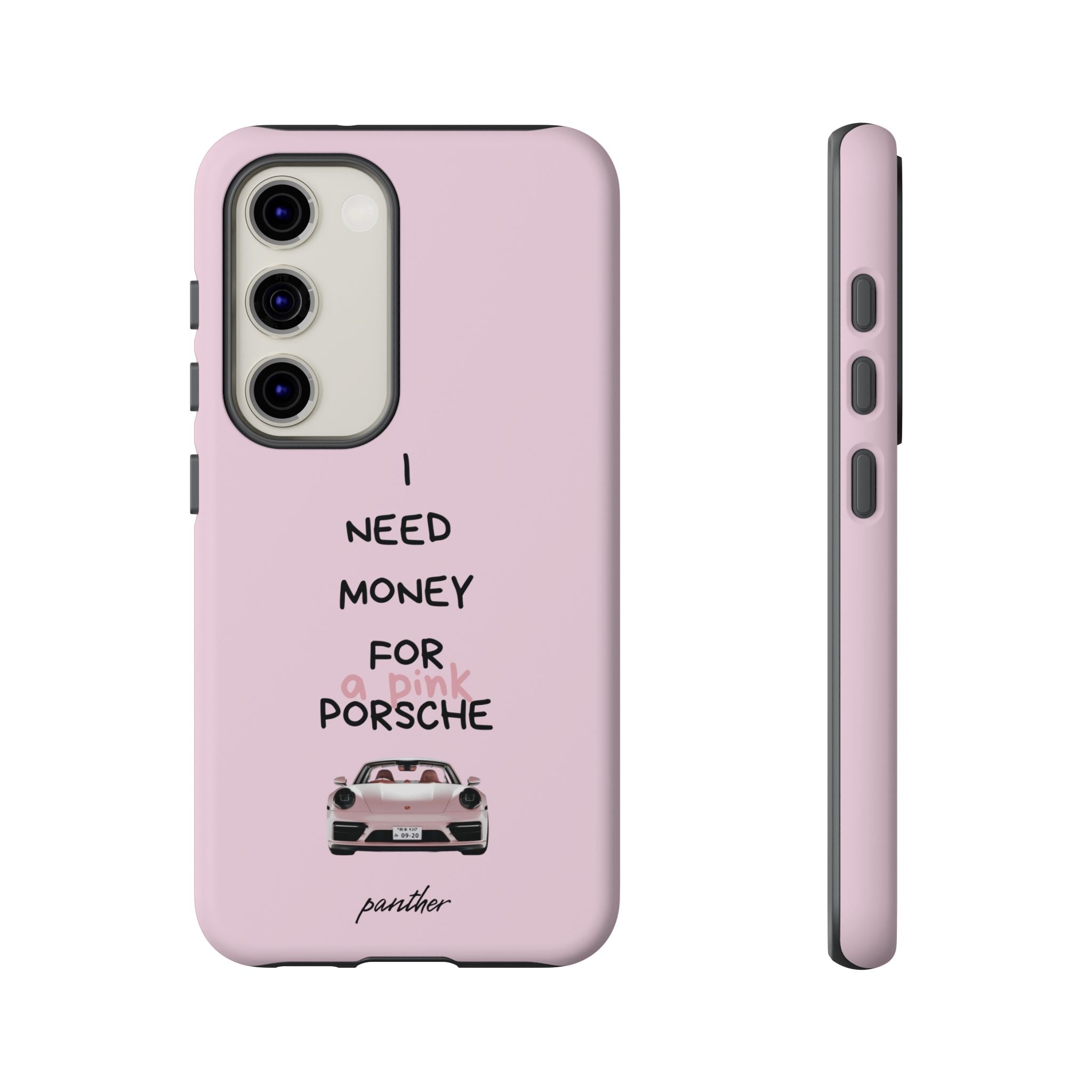 I Need Money For A Pink Porsche (Pink)