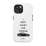 I Need Money For Porsche (Magsafe)