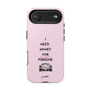 I Need Money For A Pink Porsche (Pink) (Magsafe)
