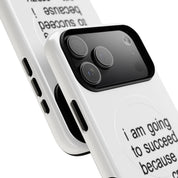 I Am Going To Succeed Because I Am Crazy (Magsafe)