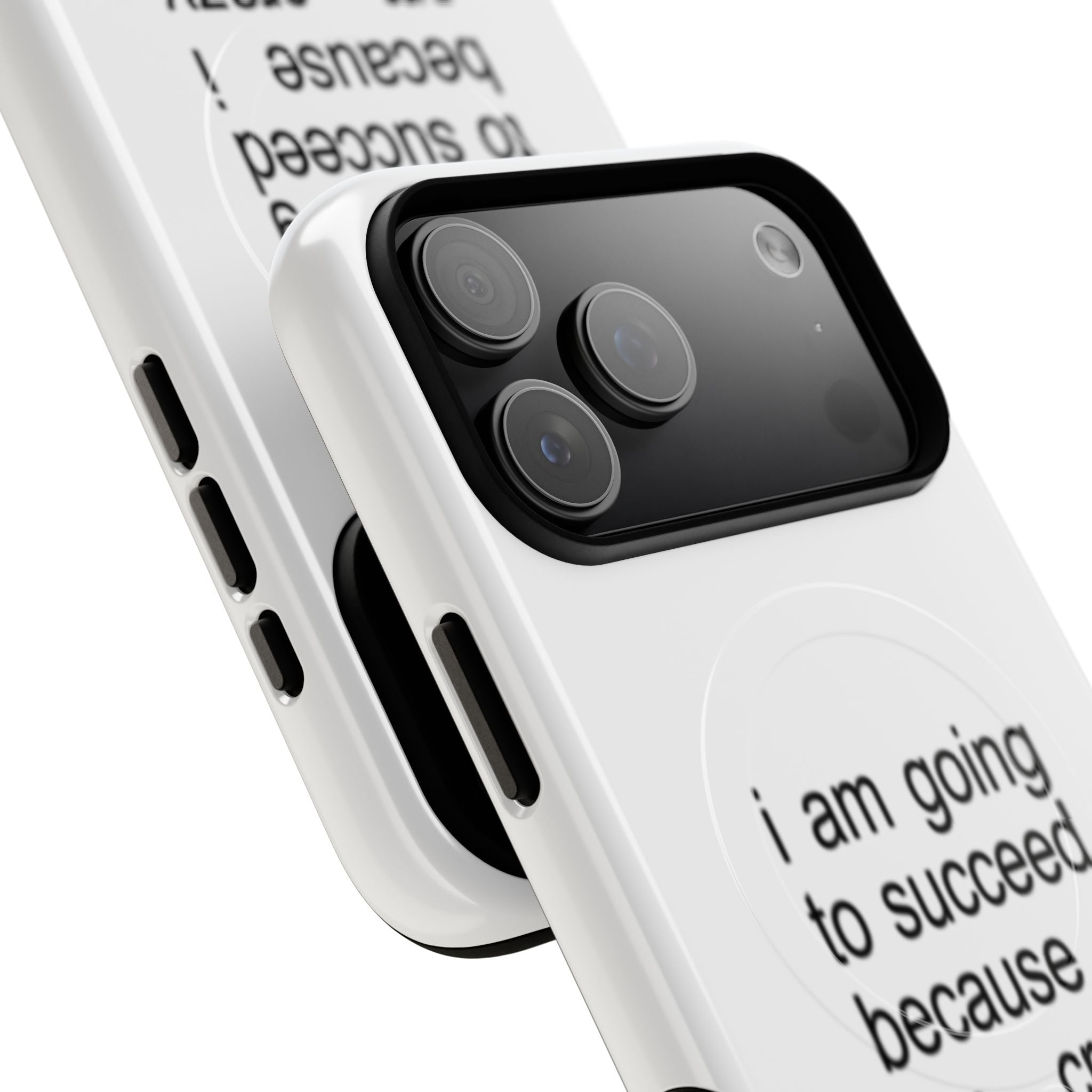 I Am Going To Succeed Because I Am Crazy (Magsafe)