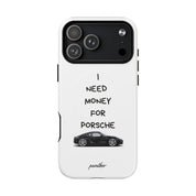 I Need Money For Porsche (Magsafe)