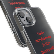 “ Self- confidence is the best outfit, rock it and own it” Clear Case