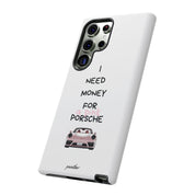 I Need Money For A Pink Porsche (White)