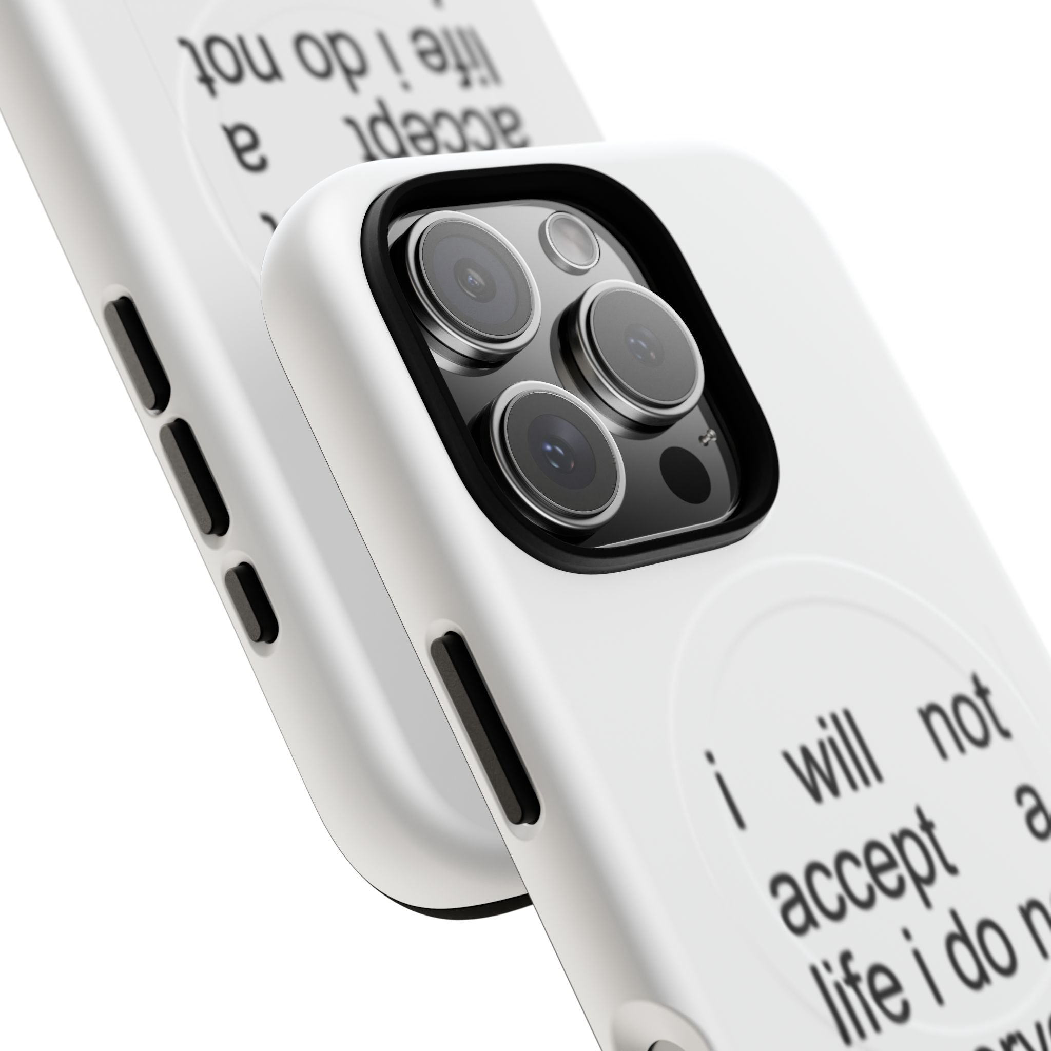I Will Not Accept A Life I Do Not Deserve (Magsafe)