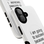I Am Going To Succeed Because I Am Crazy (Magsafe)