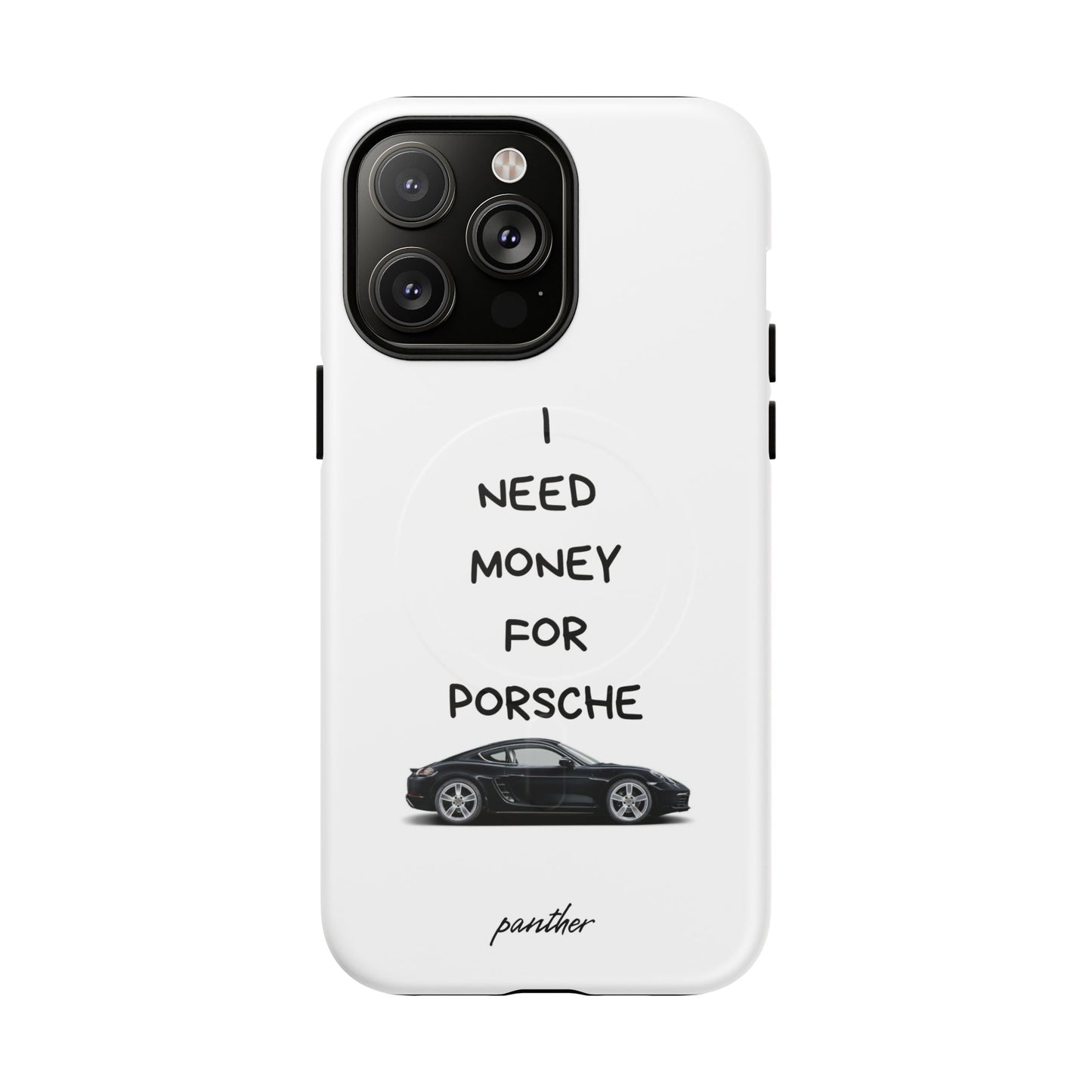 I Need Money For Porsche (Magsafe)