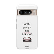 I Need Money For A Pink Porsche (White)