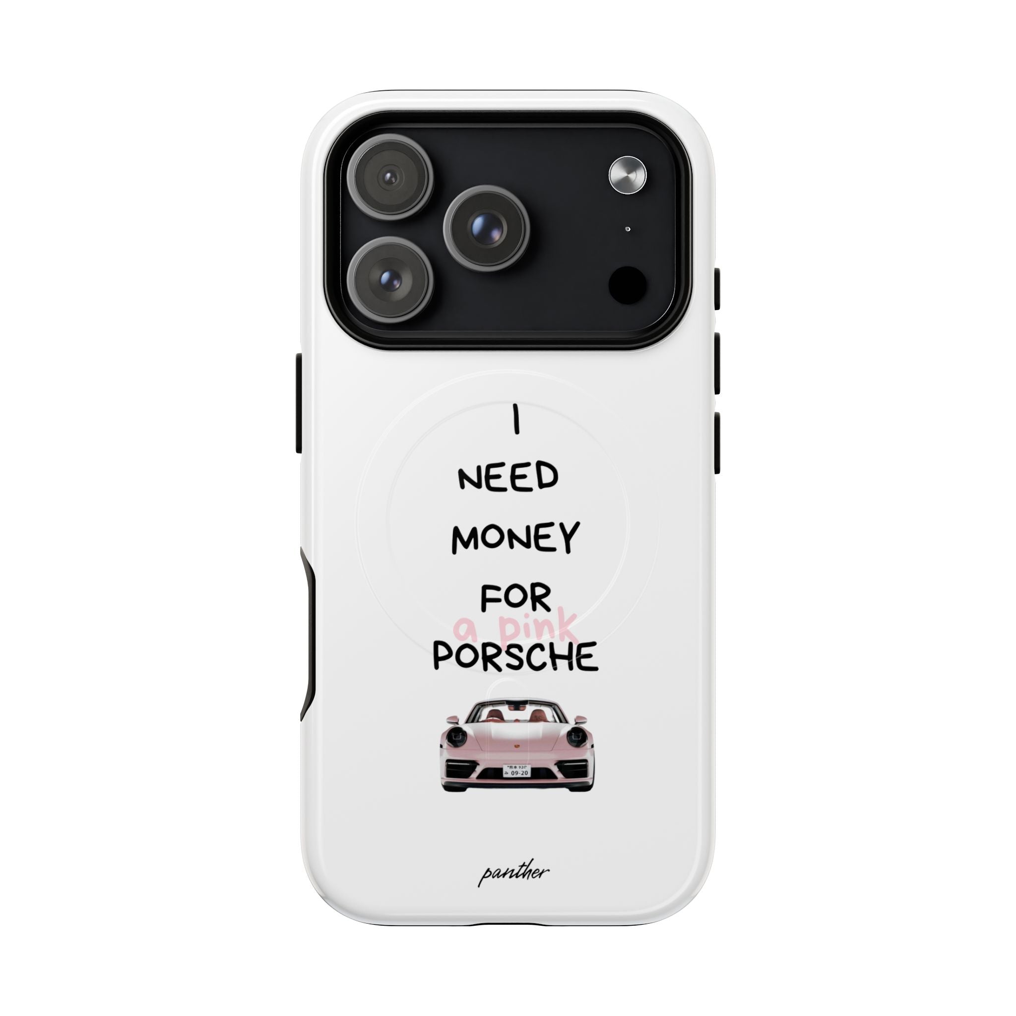 I Need Money For A Pink Porsche (White) (Magsafe)