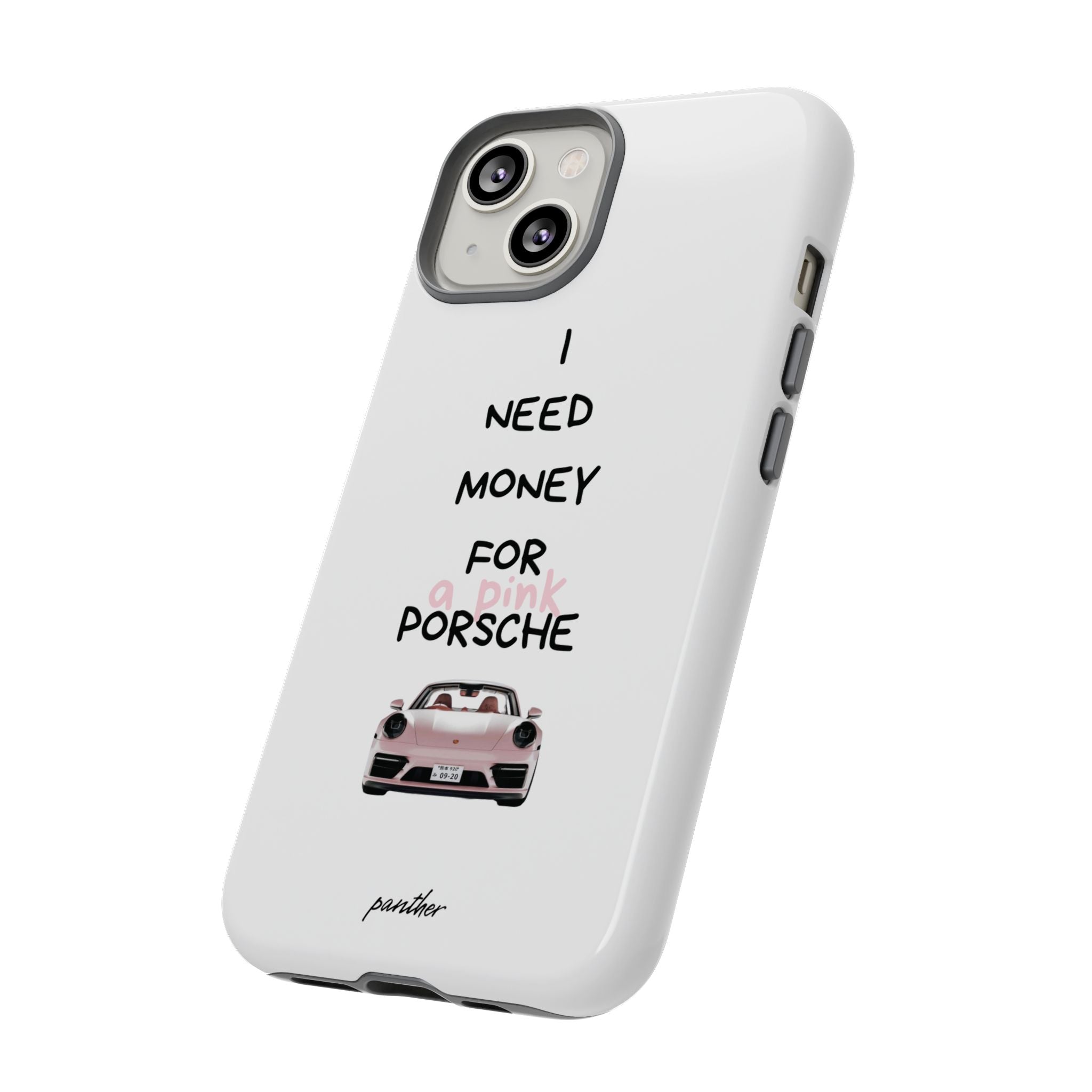 I Need Money For A Pink Porsche (White)
