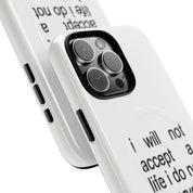 I Will Not Accept A Life I Do Not Deserve (Magsafe)