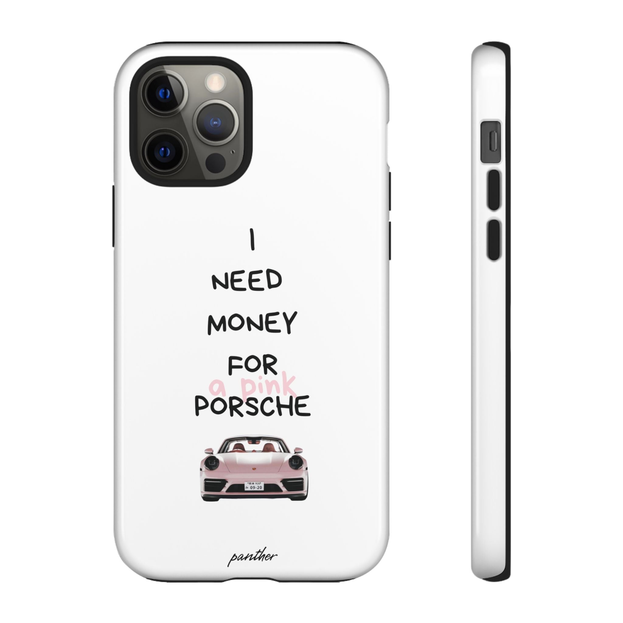 I Need Money For A Pink Porsche (White)