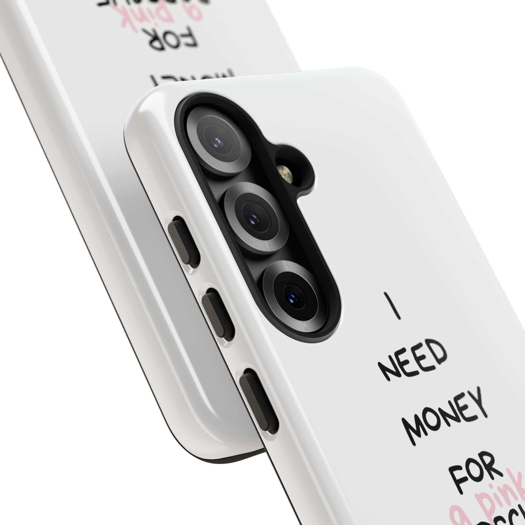 I Need Money For A Pink Porsche (White)
