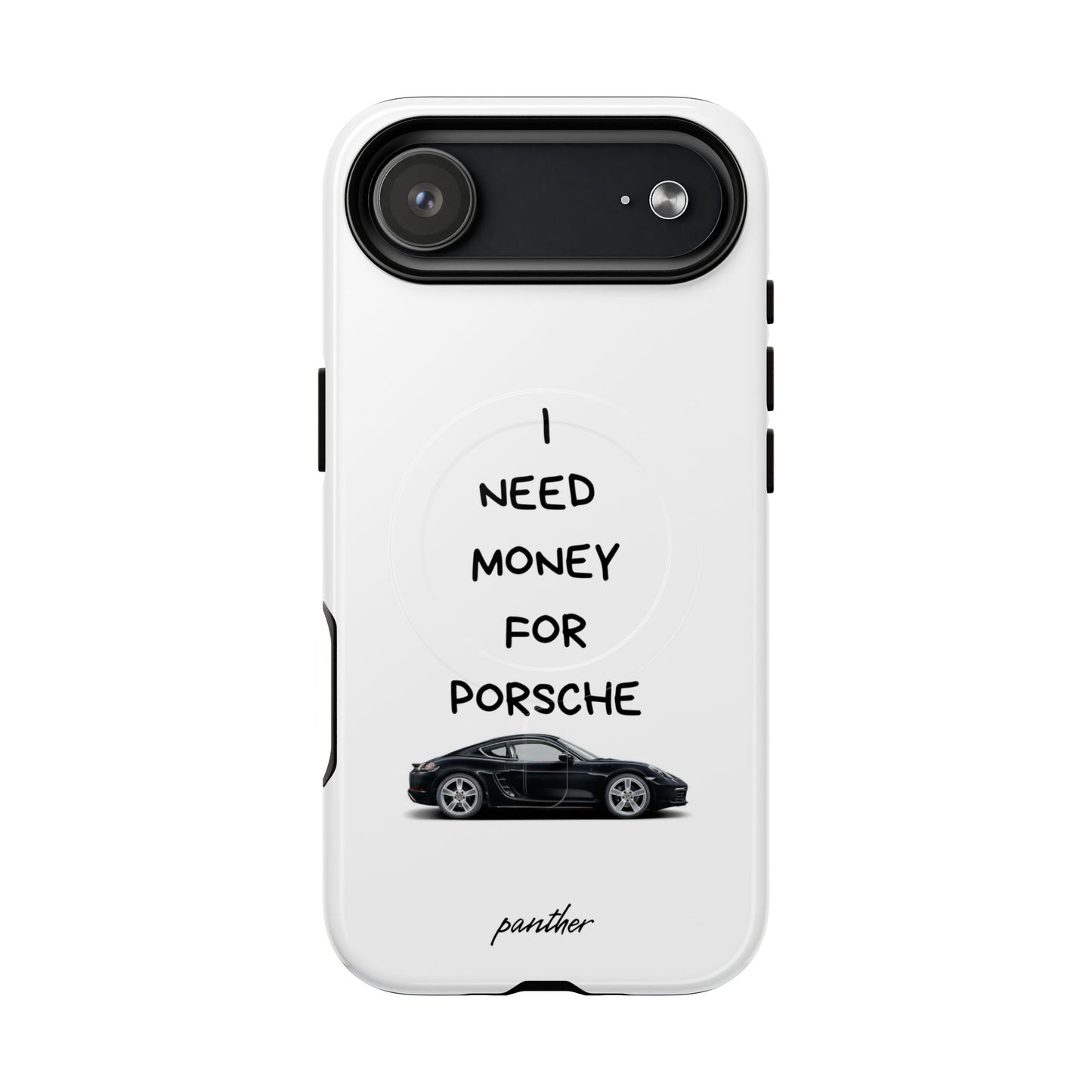 I Need Money For Porsche (Magsafe)