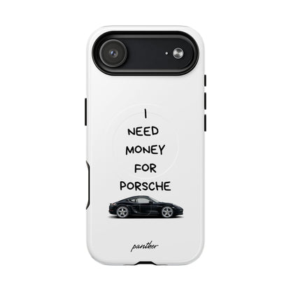 I Need Money For Porsche (Magsafe)