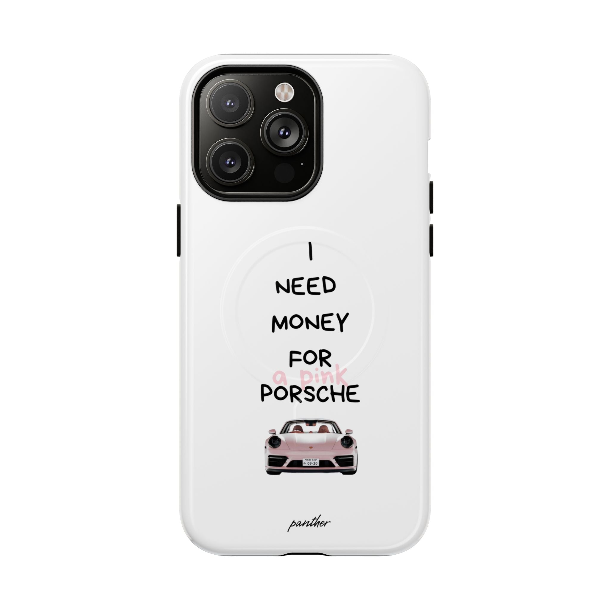 I Need Money For A Pink Porsche (White) (Magsafe)