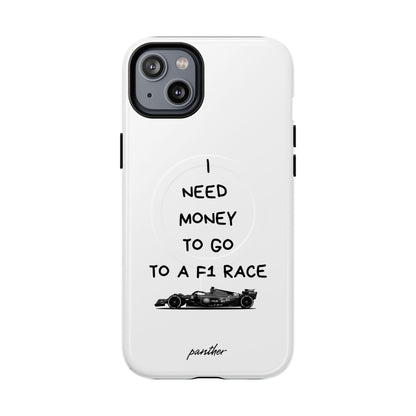 I Need Money To Go To A F1 Race (Magsafe)