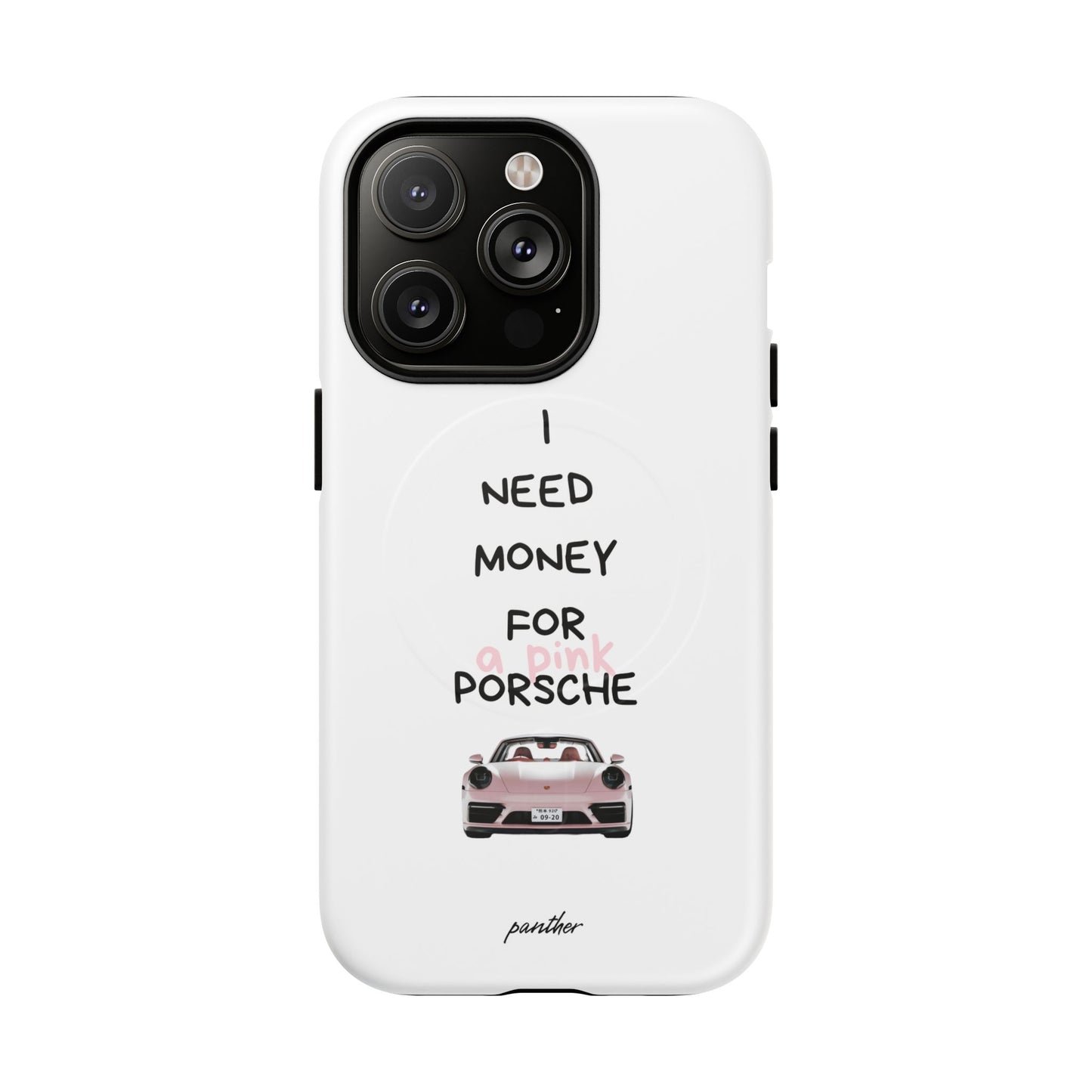 I Need Money For A Pink Porsche (White) (Magsafe)