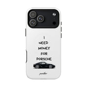 I Need Money For Porsche (Magsafe)