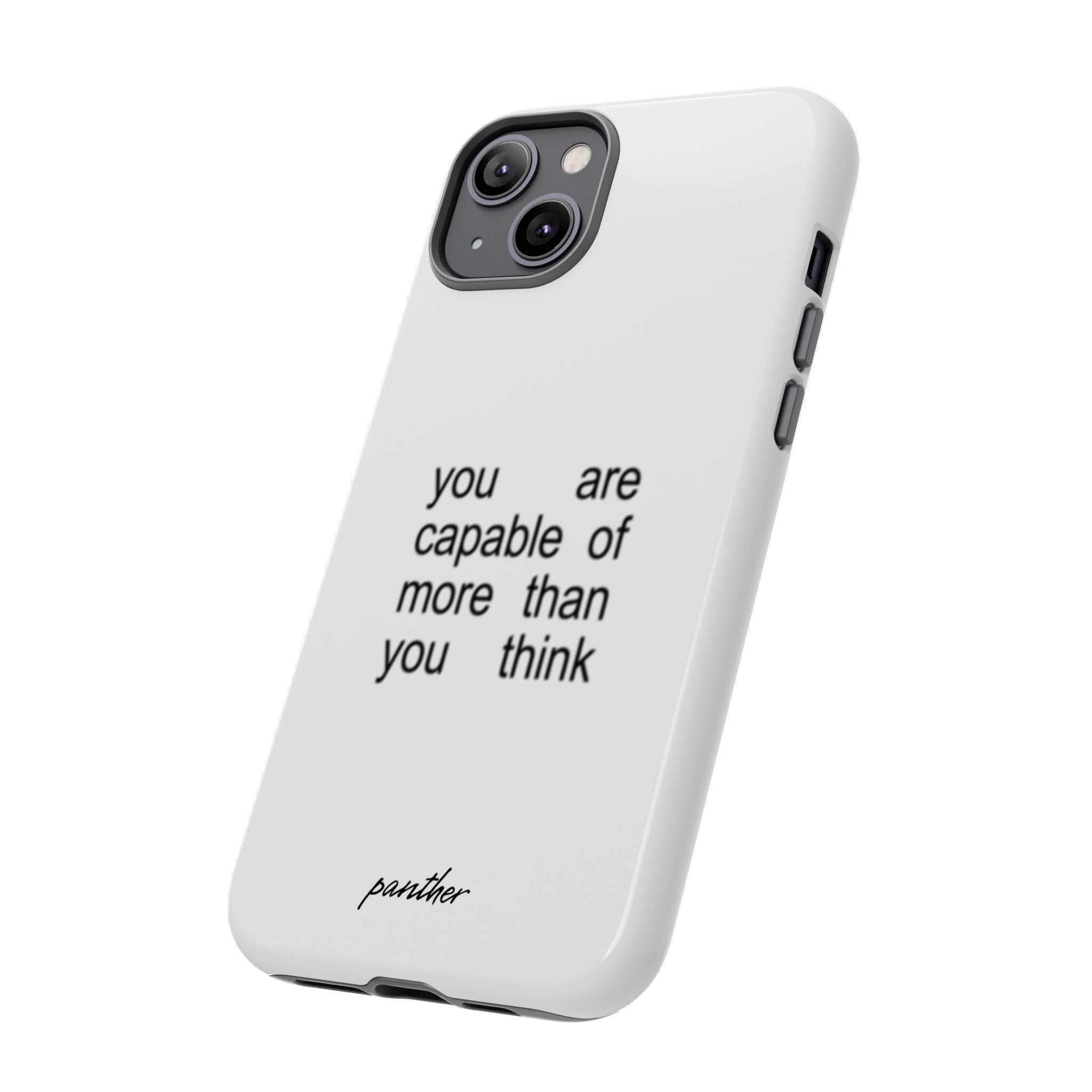 You Are Capable Of More Than You Think