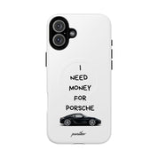 I Need Money For Porsche (Magsafe)