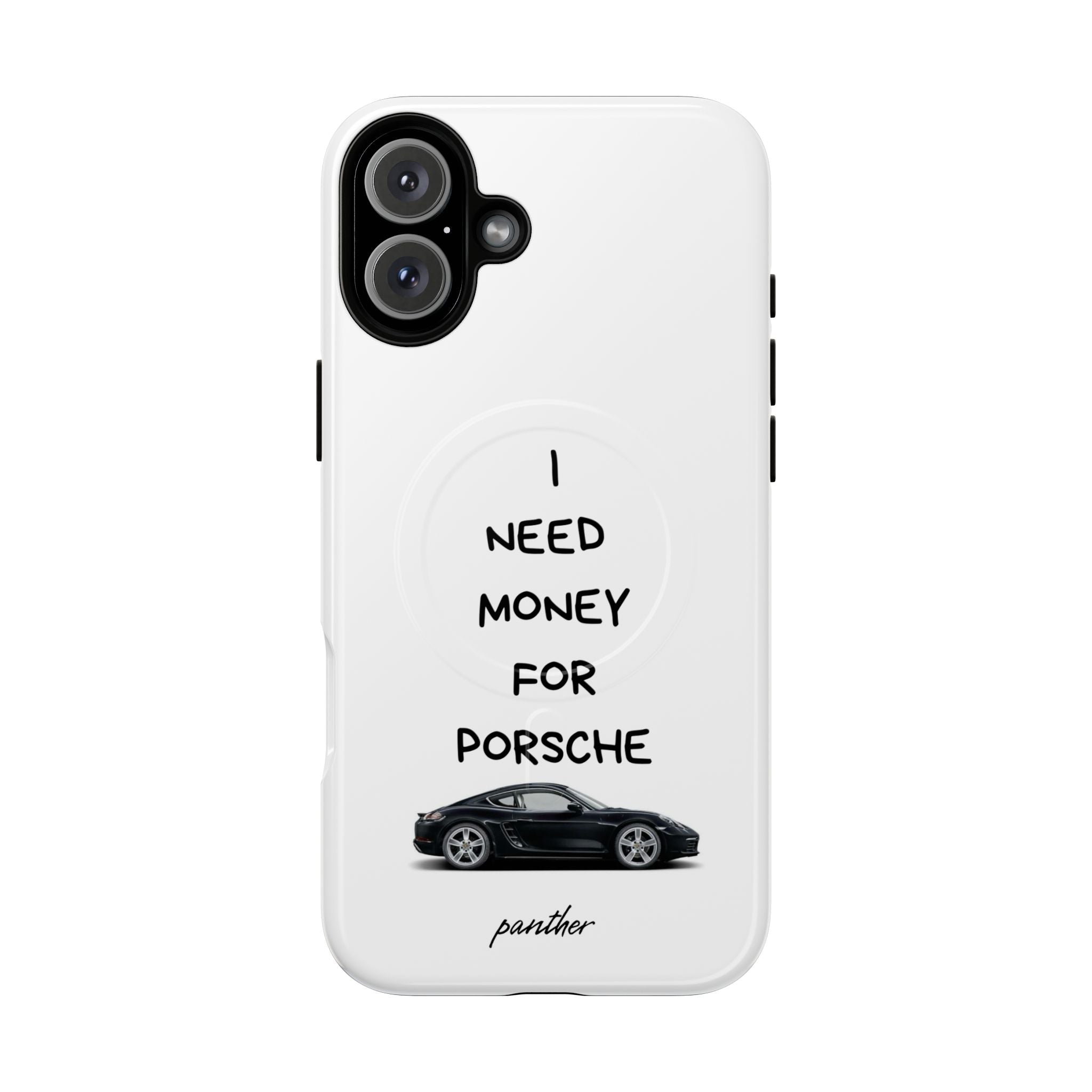 I Need Money For Porsche (Magsafe)
