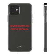 “Never Complain Never Explain” Clear Case