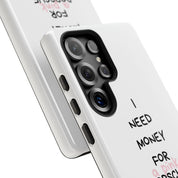 I Need Money For A Pink Porsche (White)