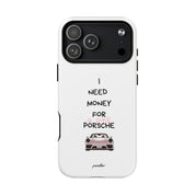 I Need Money For A Pink Porsche (White) (Magsafe)