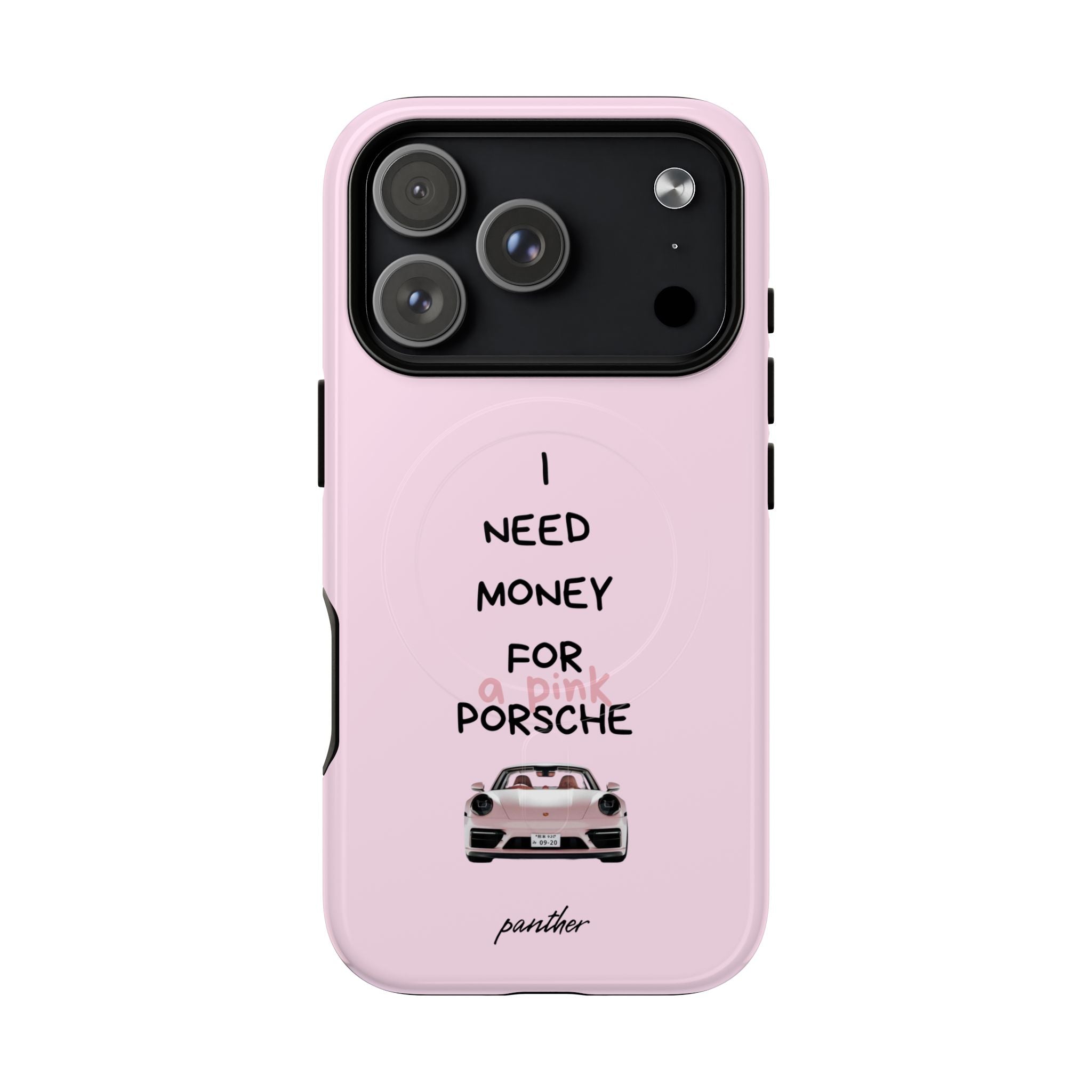 I Need Money For A Pink Porsche (Pink) (Magsafe)