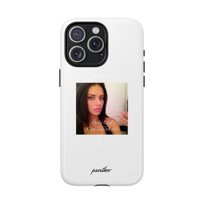 "Only God Can Cancel Me" (White) (Magsafe)