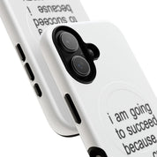 I Am Going To Succeed Because I Am Crazy (Magsafe)