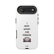 I Need Money For A Pink Porsche (White)