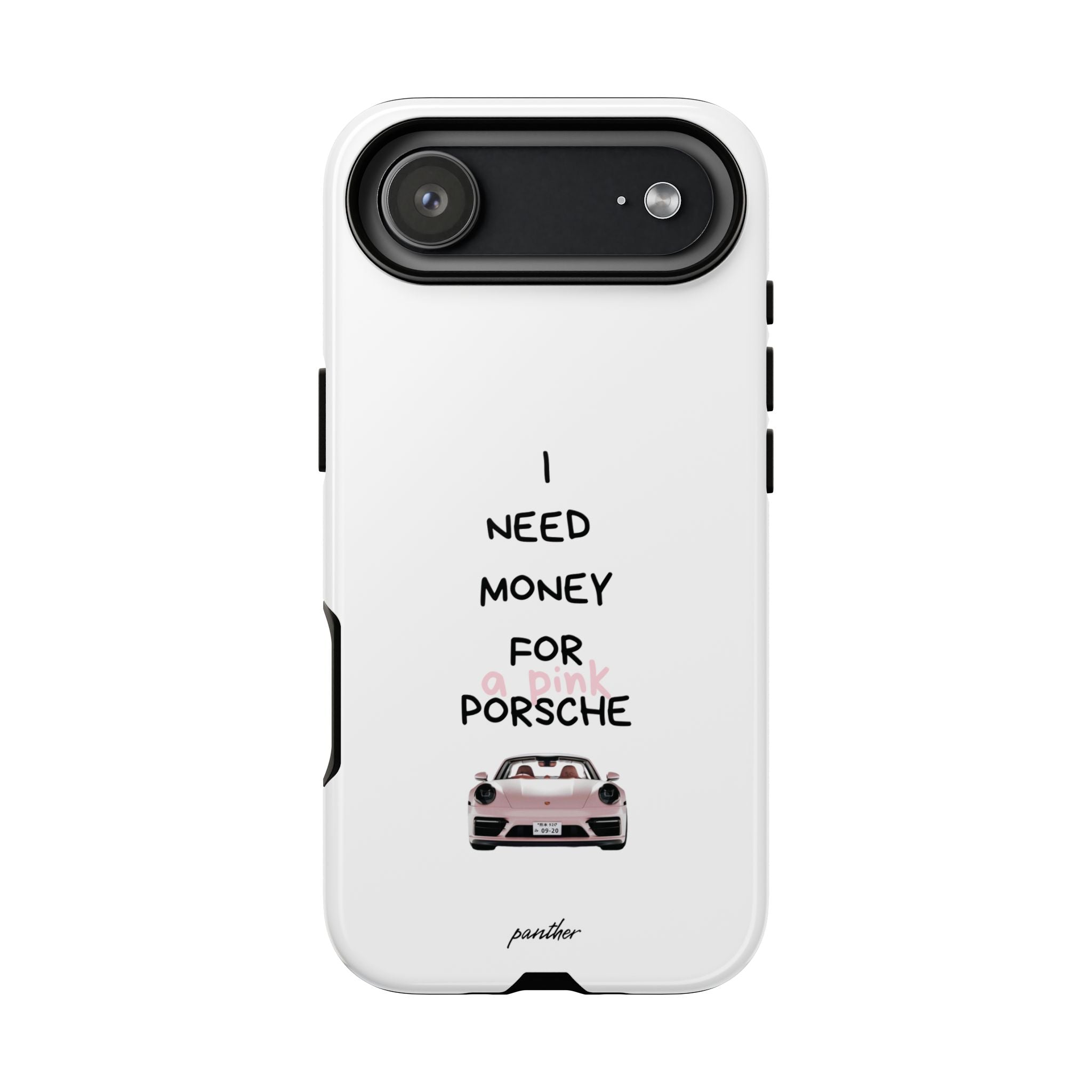 I Need Money For A Pink Porsche (White)