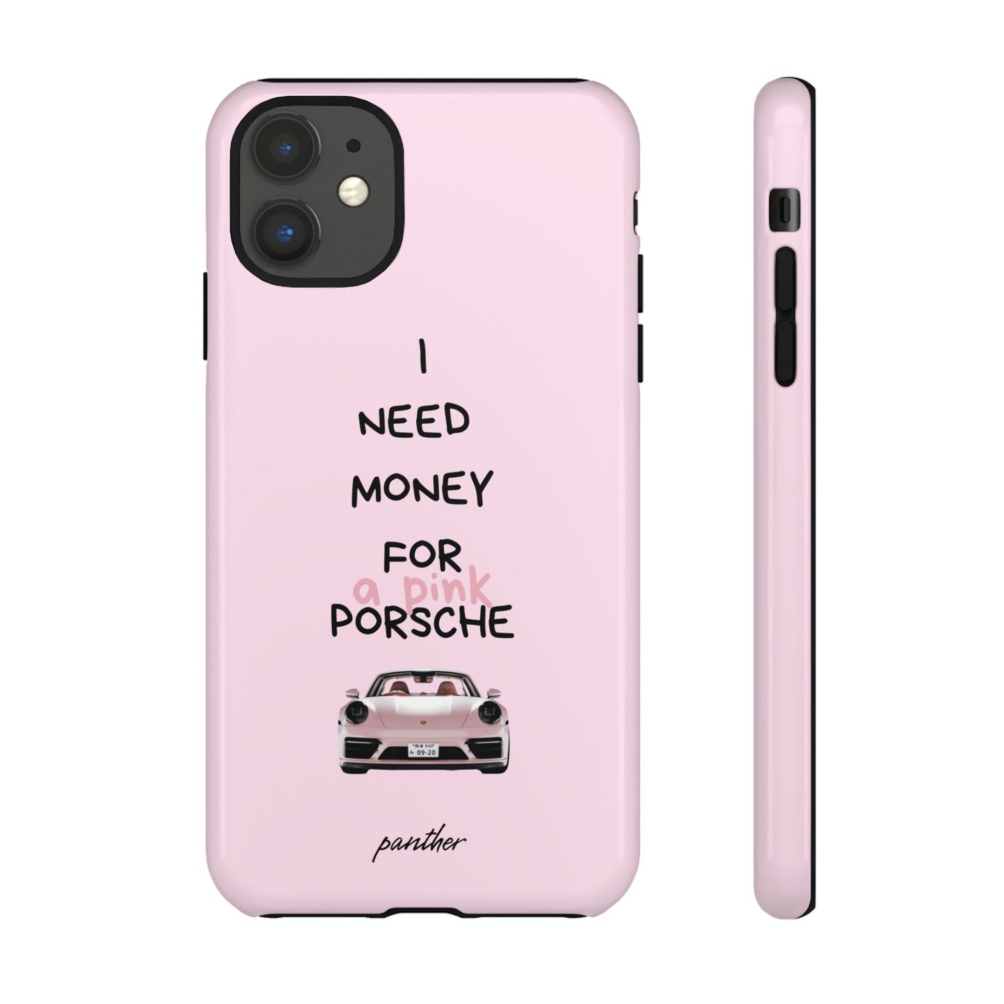 I Need Money For A Pink Porsche (Pink)