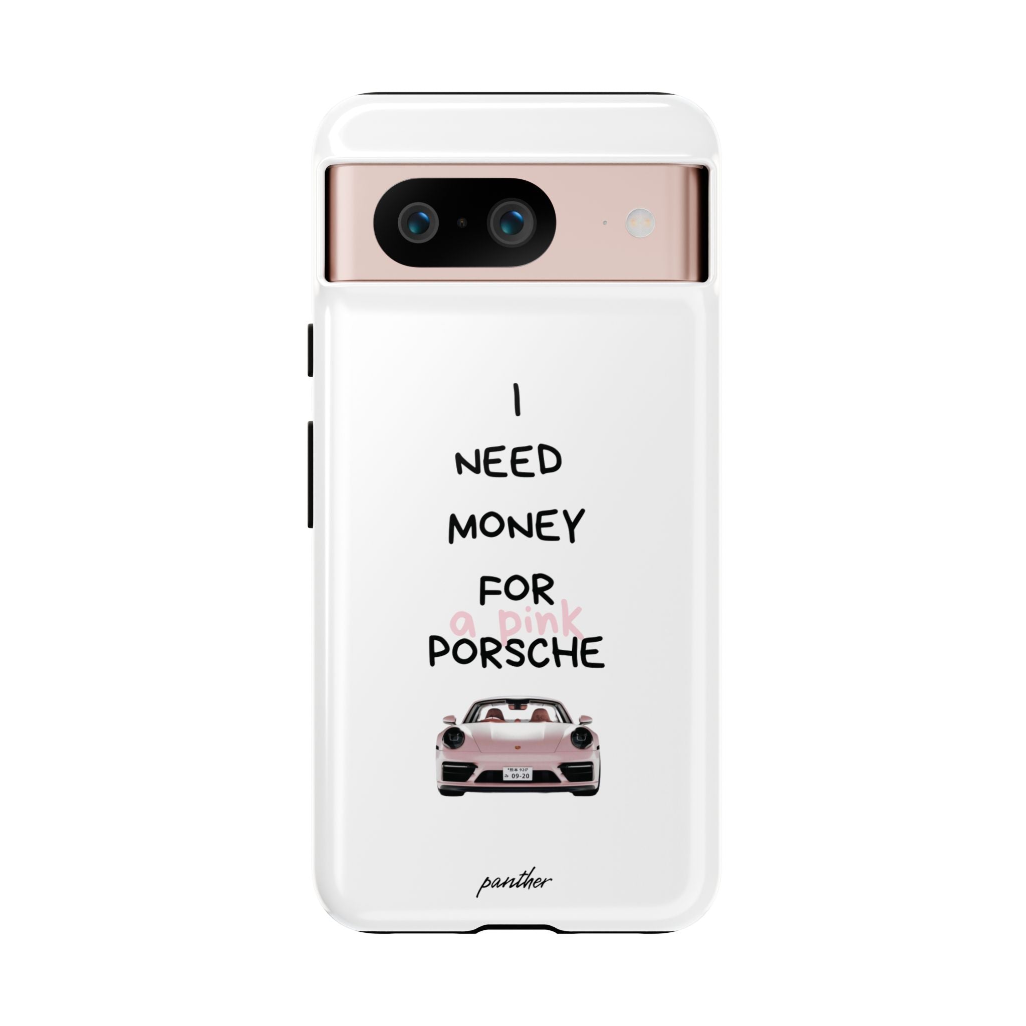 I Need Money For A Pink Porsche (White)