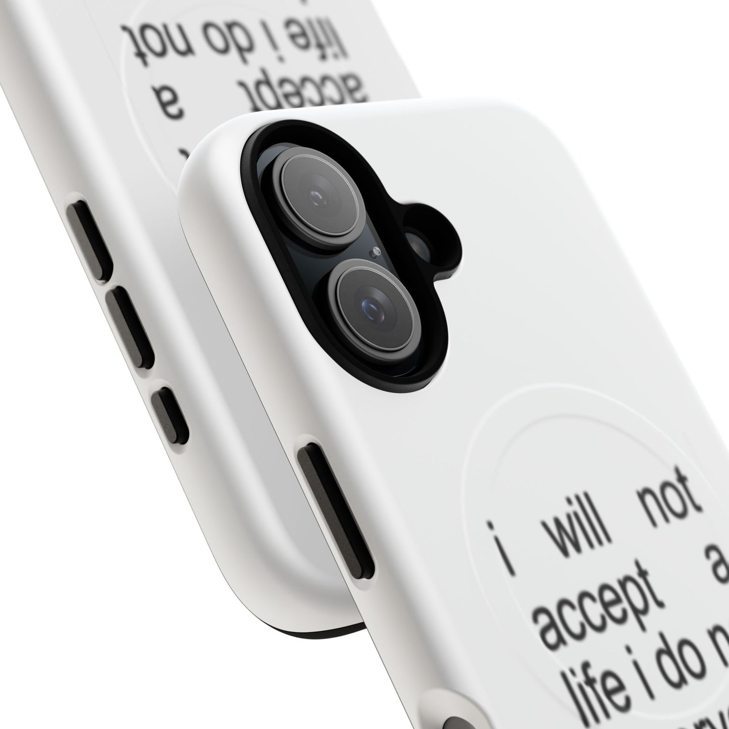 I Will Not Accept A Life I Do Not Deserve (Magsafe)