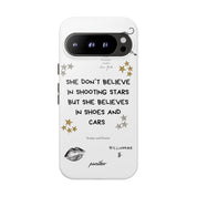 “She don’t believe in shooting stars”
