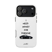 I Need Money For Porsche (Magsafe)